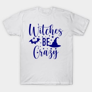 Witches be crazy - Blue color T-Shirt